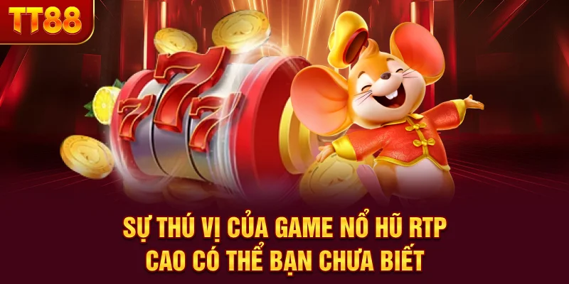 Game Nổ Hũ RTP Cao